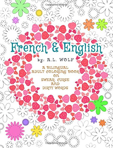 9781539373384: French & English - A Bilingual Adult Coloring Book on Swear, Curse and Dirty Words