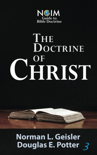 Imagen de archivo de The Doctrine of Christ (NGIM Guide to Bible Doctrine) a la venta por ThriftBooks-Atlanta