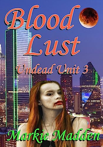 Stock image for Blood Lust (The Undead Unit Series) for sale by Lucky's Textbooks