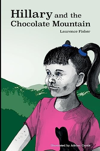 Beispielbild fr Hillary and the Chocolate Mountain zum Verkauf von Lucky's Textbooks