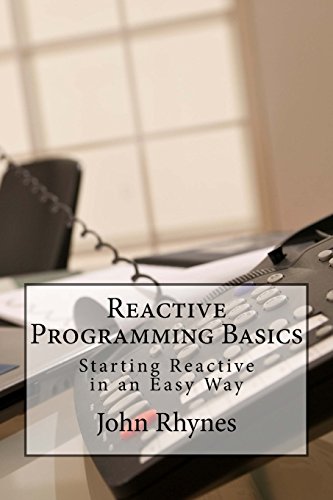 9781539381051: Reactive Programming Basics: Starting Reactive in an Easy Way