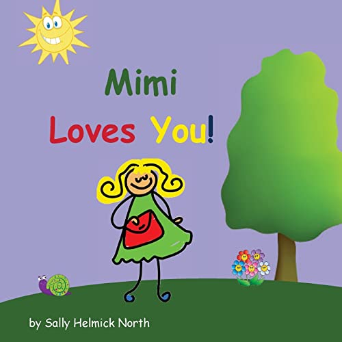 Stock image for Mimi Loves You! (Sneaky Snail Stories) for sale by SecondSale