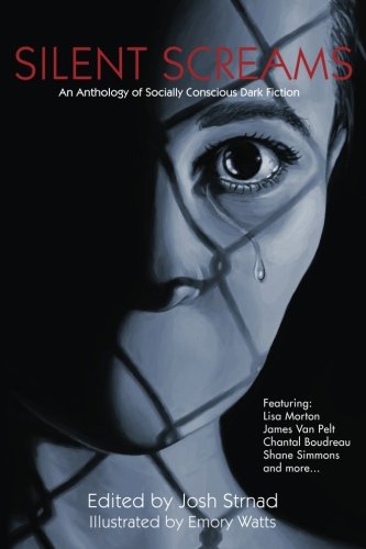 9781539383017: Silent Screams: An Anthology of Socially Conscious Dark Fiction