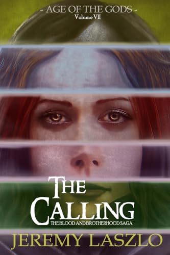 9781539384885: The Calling: Age of the Gods: Volume 7 (The Blood and Brotherhood Saga)