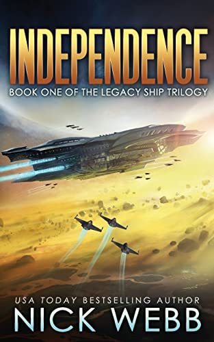 Beispielbild fr Independence: Book One of the Legacy Ship Trilogy: Volume 1 (The Legacy Fleet) zum Verkauf von WorldofBooks