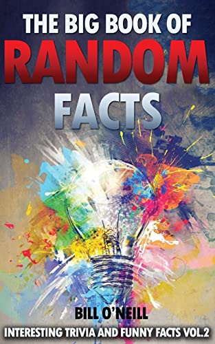 Beispielbild fr The Big Book of Random Facts Volume 2: 1000 Interesting Facts And Trivia (Interesting Trivia and Funny Facts) zum Verkauf von Upward Bound Books