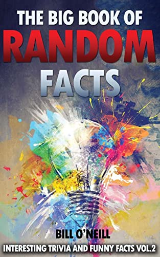 Stock image for The Big Book of Random Facts Volume 2: 1000 Interesting Facts And Trivia (Interesting Trivia and Funny Facts) for sale by Upward Bound Books