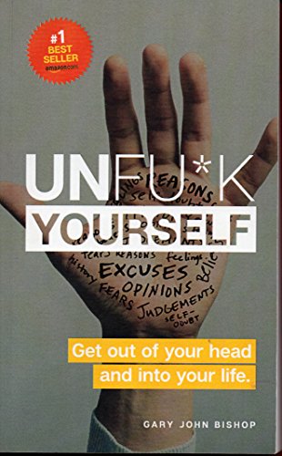 Beispielbild fr Unfu*k Yourself: Get out of your head and into your life. zum Verkauf von ZBK Books
