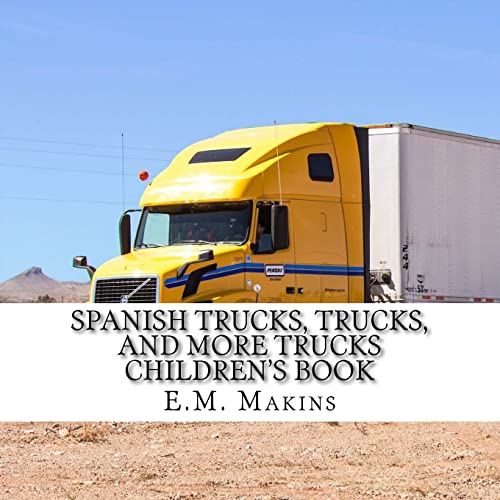 9781539395591: Spanish Trucks, Trucks, and More Trucks Children's Book