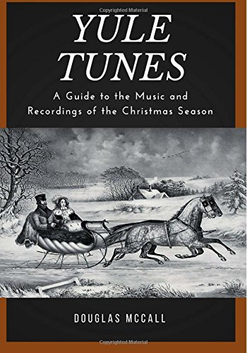 Imagen de archivo de Yule Tunes: A Guide to the Music and Recordings of the Christmas Season a la venta por Revaluation Books