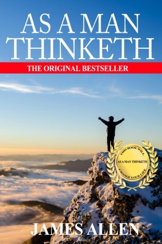 9781539399797: As A Man Thinketh: A Guide to Unlocking the Power of Your Mind