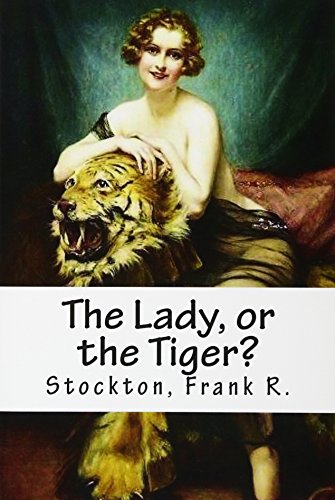 9781539402350: The Lady, or the Tiger?