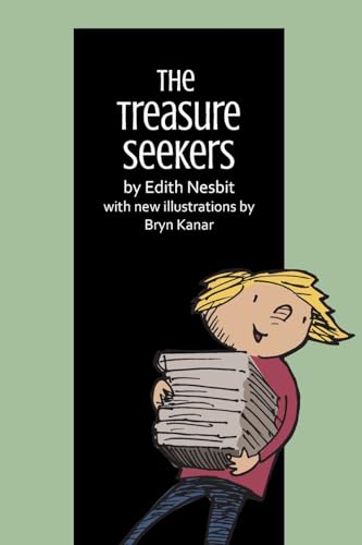 Imagen de archivo de The Treasure Seekers: By Edith Nesbit, with New Illustrations by Bryn Kanar a la venta por Lucky's Textbooks