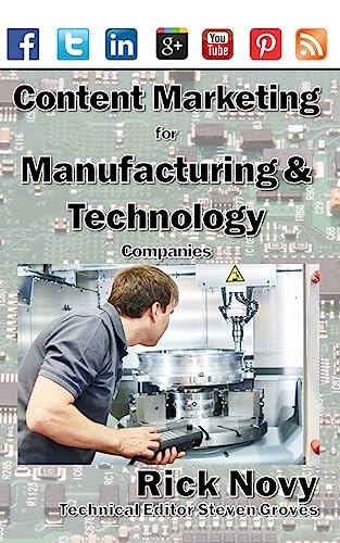 Imagen de archivo de Content Marketing for Technical and Manufacturing Companies a la venta por Lucky's Textbooks