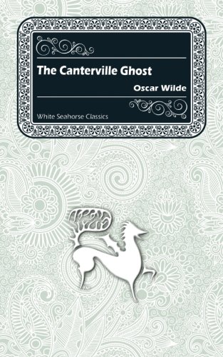 Stock image for The Canterville Ghost (White Seahorse Classics) for sale by Revaluation Books