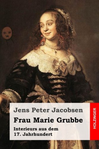 9781539422761: Frau Marie Grubbe: Interieurs aus dem 17. Jahrhundert