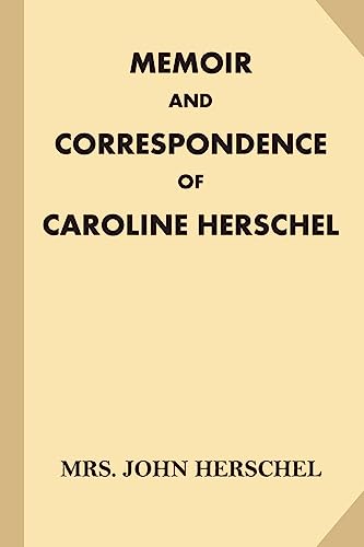 Beispielbild fr Memoir and Correspondence of Caroline Herschel zum Verkauf von Save With Sam