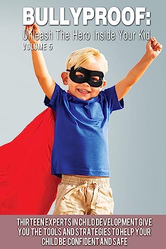 Stock image for Bullyproof: Unleash the Hero Inside Your Kid for sale by SecondSale