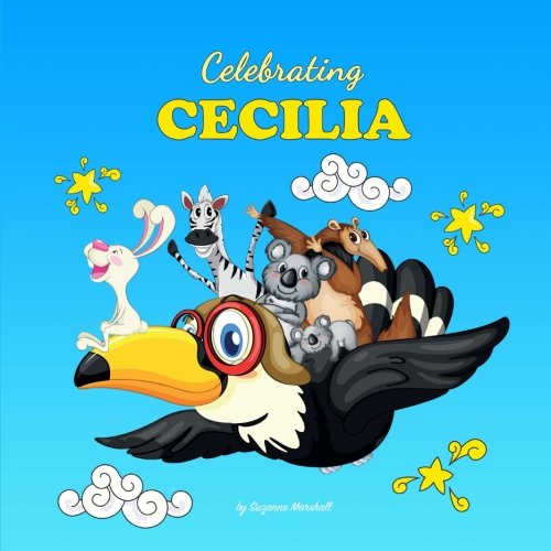 Stock image for Celebrating Cecilia: Personalized Baby Books & Personalized Baby Gifts for sale by SecondSale