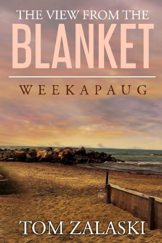 Beispielbild fr The View From The Blanket: Weekapaug zum Verkauf von SecondSale