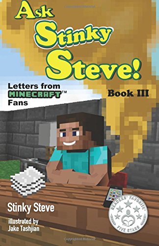 Stock image for Ask Stinky Steve - Stinky Steve: Book Three - Letters from Minecraft Fans for sale by HPB-Diamond