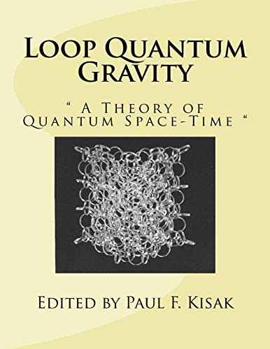 Stock image for Loop Quantum Gravity: " A Theory of Quantum Space-Time " for sale by California Books