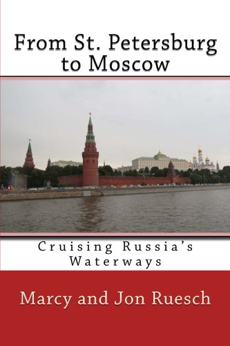 Stock image for From St. Petersburg to Moscow: Cruising Russia's Waterways for sale by Bookmans