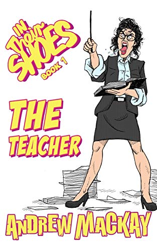 Stock image for The Teacher (In Their Shoes) (Volume 1) for sale by HPB-Red