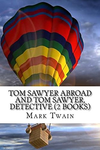 9781539469469: Tom Sawyer Abroad And Tom Sawyer, Detective (2 Books)