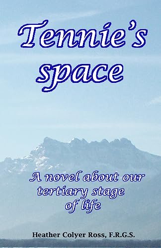 Stock image for Tennie's space: A novel about tertiary stage of life for sale by THE SAINT BOOKSTORE