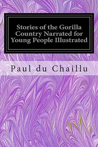 9781539478263: Stories of the Gorilla Country Narrated for Young People Illustrated