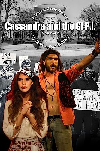 Stock image for Cassandra and the GI P.I. - A DuPont Circle Mystery Volume 4 for sale by THE SAINT BOOKSTORE