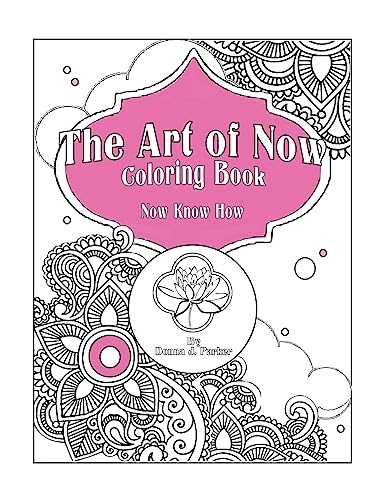 Stock image for The Art of Now Coloring Book: Know Now How for sale by THE SAINT BOOKSTORE