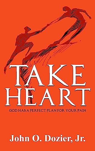 Beispielbild fr Take Heart: God Has a Perfect Plan for Your Pain zum Verkauf von THE SAINT BOOKSTORE