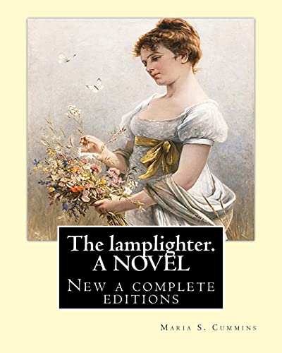 Beispielbild fr The lamplighter. By: Maria S.(Susanna) Cummins. A NOVEL: New a complete editions zum Verkauf von ThriftBooks-Dallas