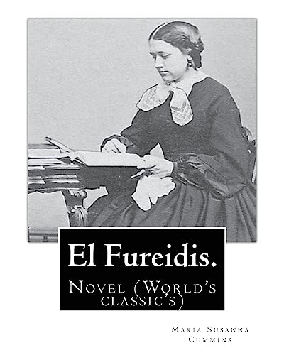 Beispielbild fr El Fureidis. By: Maria Susanna Cummins: Novel (World's classic's) zum Verkauf von THE SAINT BOOKSTORE