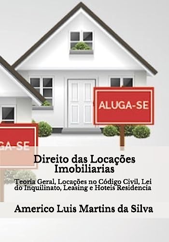 9781539495697: Direito das Locacoes Imobiliarias: Teoria Geral, Locacoes Codigo Civil, Lei do Inquilinato, Leasing e Hoteis Residencia