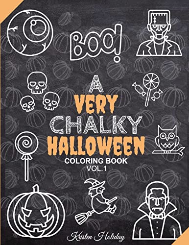 Beispielbild fr A Very CHALKY Halloween Coloring Book: Halloween Chalkboard Coloring Book (Large Print Coloring Book) (Chalk-style): Volume 1 zum Verkauf von AwesomeBooks