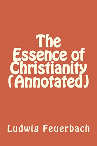 9781539503163: The Essence of Christianity (Annotated)