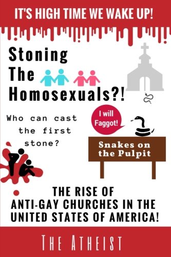 Beispielbild fr Stoning The Homosexuals?!: The Rise of Anti-Gay Churches in The United States of America! (Wake-Up Call) zum Verkauf von Lucky's Textbooks