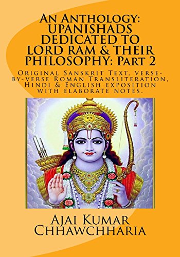 Stock image for An Anthology: Upanishads Dedicated to Lord Ram & Their Philosophy; Original Sanskrit Text, Verse-by-verse Roman Transliteration, Hindi & English Exposition With Ela for sale by Revaluation Books