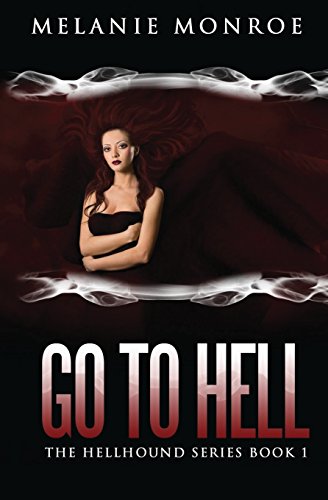 9781539516354: Go To Hell: Volume 1 (Hellhound)