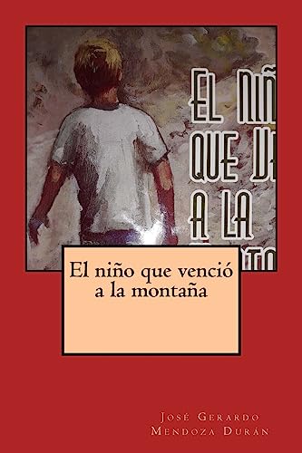 Stock image for El nio que venci a la montaa (Spanish Edition) for sale by Lucky's Textbooks
