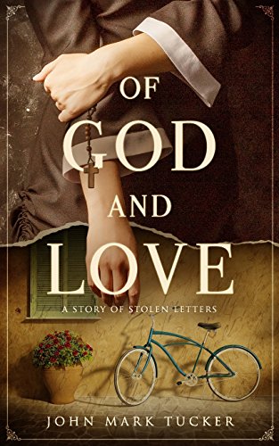 Beispielbild fr Of God and Love: A story of stolen letters zum Verkauf von ThriftBooks-Dallas