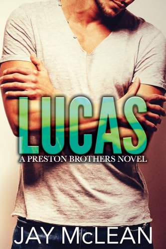 Stock image for Lucas - A Preston Brothers Novel: A More Than Series Spin Off for sale by ThriftBooks-Atlanta