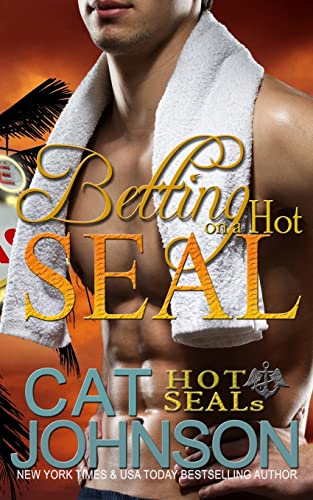 Beispielbild fr Betting on a Hot SEAL: Hot SEALs: Volume 11 zum Verkauf von WorldofBooks