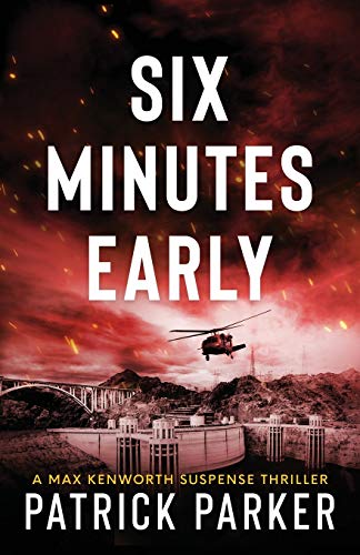 Stock image for Six Minutes Early (A Max Kenworth Suspense Thriller) for sale by BooksRun