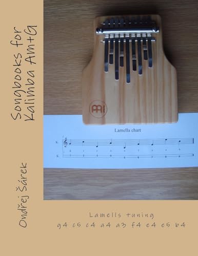 Imagen de archivo de Songbooks for Kalimba Am+G: Lamells tuning g4 c5 c4 a4 a3 f4 e4 e5 b4 a la venta por SecondSale