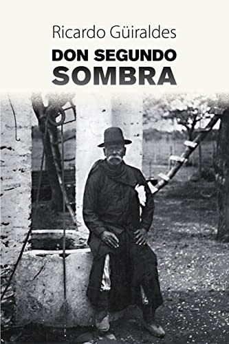 9781539548782: Don Segundo Sombra (Spanish Edition)