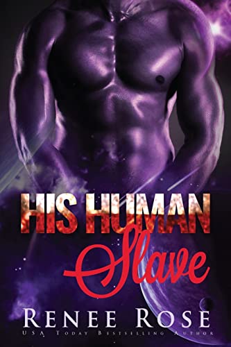 Stock image for His Human Slave: An Alien Warrior Romance for sale by ThriftBooks-Dallas